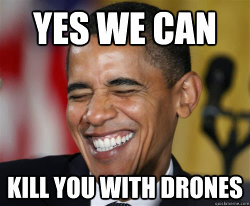 obama kill drones yes we can